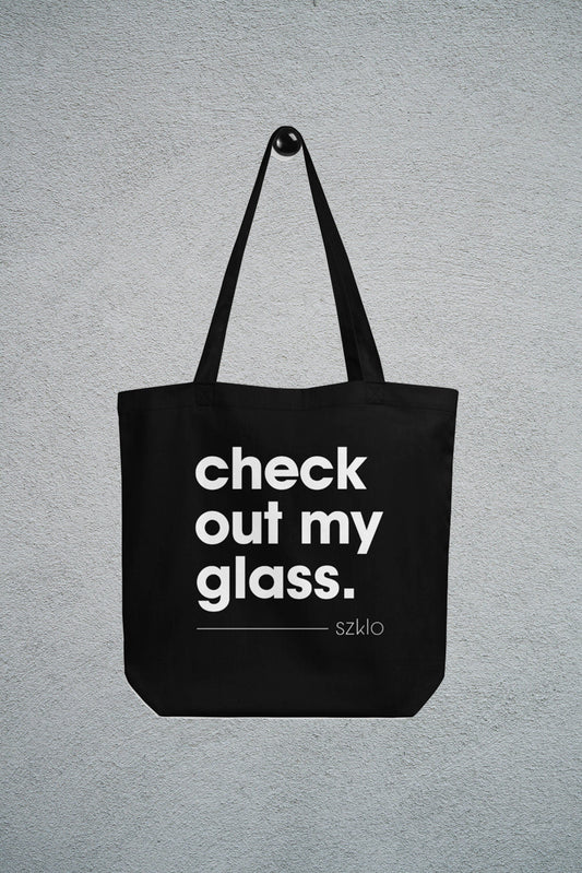 Tote Bag - Check Out My Glass - Szklo Glass Slogan - Glass Artist Hobbyist Enthusiast