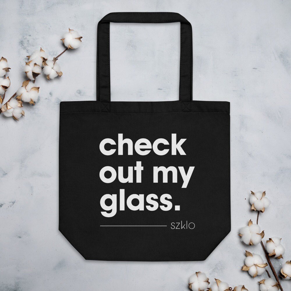 Tote Bag - Check Out My Glass - Szklo Glass Slogan - Glass Artist Hobbyist Enthusiast