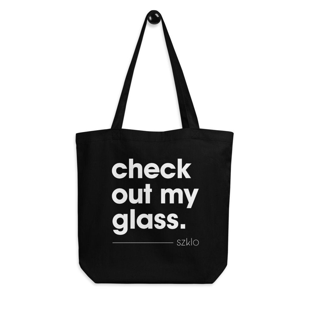 Tote Bag - Check Out My Glass - Szklo Glass Slogan - Glass Artist Hobbyist Enthusiast